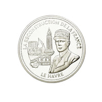 Frappe en Argent pur - La France Victorieuse - La reconstruction de la France - Le Havre
