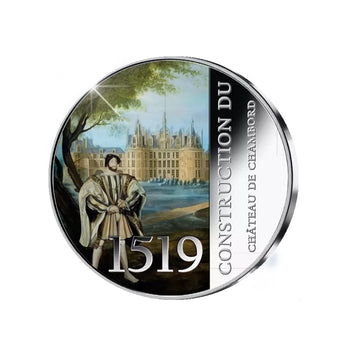 Frappe en Argent colorisé - 1519 Construction du château de Chambord